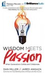 Wisdom Meets Passion: When Generations Collide and Collaborate - Dan Miller, Jared Angaza