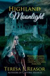 Highland Moonlight - Teresa J. Reasor