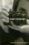 Shutterbabe: Adventures in Love and War - Deborah Copaken Kogan