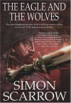 The Eagle and the Wolves - Simon Scarrow