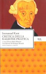 Critica della ragione pratica - Immanuel Kant