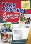 Take Control of Asperger's Syndrome: The Official Strategy Guide for Teens with Asperger's Syndrome and Nonverbal Learning Disorders - Janet Price, Jennifer Engel Fisher