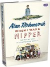 When I Was a Nipper: The Way We Were in Disappearing Britain - Alan Titchmarsh