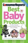 Best Baby Products (Consumer Reports Best Baby Products) - Sandra Gordon