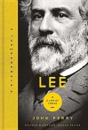 Lee: A Life of Virtue - John Perry