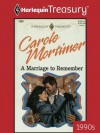 A Marriage To Remember - Carole Mortimer