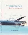 But, Mercury's Not in Retrograde! - G.L. McCarthy