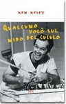 Qualcuno volò sul nido del cuculo - Ken Kesey, Bruno Oddera