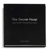 Janet Cardiff & George Bures Miller: The Secret Hotel - Janet Cardiff, Eckhard Schneider, George Bures Miller