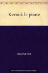 Kernok le pirate - Eugène Sue