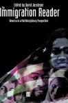 Immigration Reader: America in a Multidisciplinary Perspective - David Jacobson