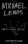 The Blind Side: Evolution of a Game - Michael Lewis
