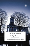 Twilight Stories - Rhoda Broughton, Emma Liggins