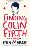 Finding Colin Firth - Mia March