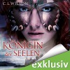 Königin der Seelen (Tairen Soul Saga 4) - C. L. Wilson, Katharina Koschny, Audible GmbH