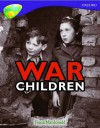 War Children (Oxford Reading Tree, Stage 11, Tree Tops, Non Fiction) - Fiona MacDonald