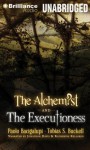 The Alchemist and the Executioness - Paolo Bacigalupi, Katherine Kellgren, Jonathan Davis, Tobias S. Buckell