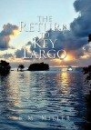 The Return to Key Largo - R.M. Miller