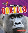 Save the Gorilla - Angela Royston