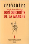 L'ingénieux Hidalgo Don Quichotte De La Manche, Tome 1 - Miguel de Cervantes Saavedra