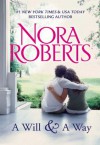 A Will And A Way - Nora Roberts