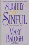 Slightly Sinful (Bedwyn Saga #5) - Mary Balogh