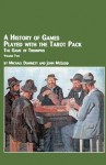 A History of Games Played with the Tarot Pack: The Game of Triumphs, Vol. 2 - Michael Dummett, John McLeod