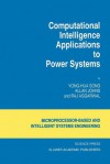 Computational Intelligence Applications to Power Systems - Yong-Hua Song, Allan Johns, Raj Aggarwal