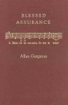 Blessed Assurance: A Moral Tale - Allan Gurganus