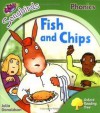 Fish And Chips (Oxford Reading Tree: Stage 2: Songbirds Phonics) - Julia Donaldson