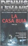 La casa buia - Dennis Lehane, Francesco Chiari