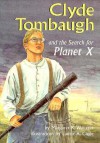 Clyde Tombaugh And The Search For Planet X - Margaret K. Wetterer, Laurie A. Caple