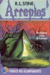 Pânico no acampamento (Arrepios, # 10) - R.L. Stine