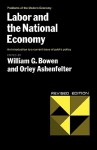 Labor and the National Economy - William G. Bowen, Orley Ashenfelter