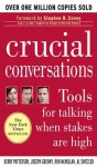 Crucial Conversations: Tools for Talking When Stakes are High - Kerry Patterson, Stephen R. Covey