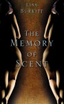 The Memory of Scent: Art and Murder in 19th Century Paris - Lisa Burkitt