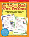 50 Fill-in Math Word Problems: Grades 4-6: Engaging Stories for Students to Read, Fill In, Solve, and Sharpen Their Math Skills - Bob Krech