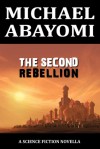 The Second Rebellion - Michael Abayomi