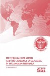 The Struggle for Yemen and the Challenge of Al-Qaeda in the Arabian Peninsula - W. Andrew Terrill, U.S. ARMY WAR COLLEGE, Kurtis Toppert