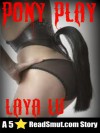 Pony Play - BDSM Male Dominance female submissive - Laya Lu, Marie Shore