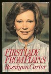 First Lady from Plains - Rosalynn Carter