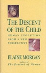 The Descent of the Child - Elaine Morgan