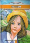 Pollyanna - Eleanor Hodgeman Porter