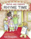 Rufus and Friends: Rhyme Time - Iza Trapani