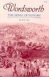 Wordsworth, the Sense of History: The Sense of History - Alan Liu