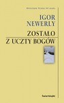 Zostało z uczty bogów - Igor Newerly