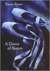 A Dance of Sisters - Tracey Porter