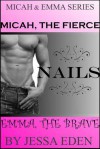 Micah, The Fierce Nails Emma The Brave - Jessa Eden