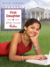 First Daughter: White House Rules (eBook) - Mitali Perkins