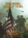 The Rebel Johnny Yuma - Andrew J. Fenady